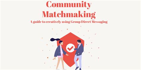 community matchmaking